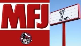 MFJ is Going Out of Business