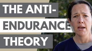The Anti-Endurance Theory If You Dont FIX This You Will NEVER Run Faster