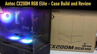 Antec CX200M RGB Elite  System Build Thoughts - Review
