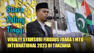 Indonesia Hebat  Syamsuri Firdaus Juara 1 MTQ International 2023 di Tanzania  Qori Asal Bima NTB