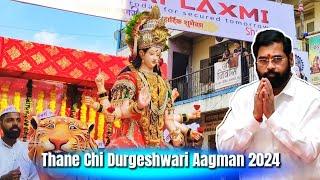 Thane Chi Durga Durgeshwari Devi Cha Aagman 2024  MAHA Aagman Sohala Eknath Shinde Video RUPESH DM