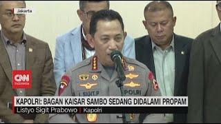 Kapolri Bagan Kaisar Sambo Sedang Didalami Propam