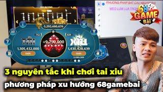 68 game bài  Tài xỉu 68 game bài Chia sẻ 3 Nguyên tắc khi Đánh tài xỉu luôn thắng ? 68 Game bài