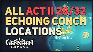 All Act 2 Echoing Conch Locations 2832 Genshin Impact