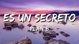 Plan B- Es un secreto Letra