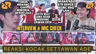 BTR WIN RRQ TETAP UPPER BRACKET REAKSI MAS ADE INTERVIEW & MIC CHECK BIGETRON ALPHA VS GEEK FAM