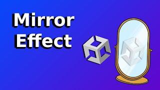 Reflect on your creation - Creating a Mirror effect in Unity
