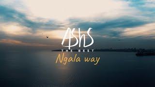 Ashs The Best - Ngala Way Clip Officiel