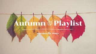 【Playlist】秋の始まりに聴きたい洋楽メドレー  R&B Pop  作業用BGM  仕事や勉強のBGM  Autumn Playlist  著作権フリー