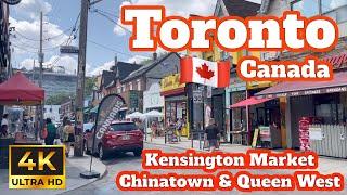 Toronto Canada   Chinatown Kensington Market & Queen West Summer  4K Walking Tour