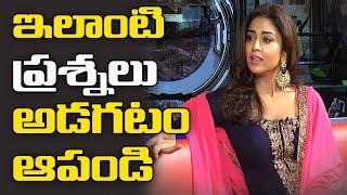 Irritated Shriya says stop asking  SUCH  questions  - TV9