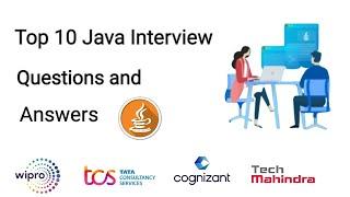Top 10 Java Interview Questions and Answers  Java Interview Questions and Answers