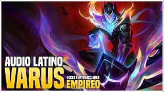 VARUS EMPIREO  VOCES E INTERACCIONES ESPECIALES EN LATINO  LOL