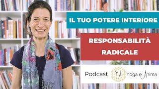 Responsabilità Radicale per il Tuo Potere Interiore e Self-care  Podcast Yoga e Anima