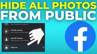 How To Hide All Photos On Facebook From Public 2024