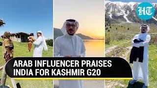 This Is India This Is Kashmir Arab influencer lauds Modi Govt for Srinagar G20  Viral