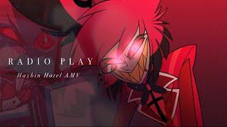 【RADIO PLAY】 Hazbin Hotel AMV