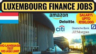 Luxembourg Finance Jobs  Luxembourg Country Work Visa  Schengen Visa  Europe Jobs  Dream Canada