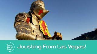 Jousting from Las Vegas  Trans World Sport