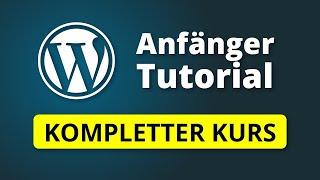 WordPress Tutorial für Anfänger - Webseiten erstellen lernen deutsch