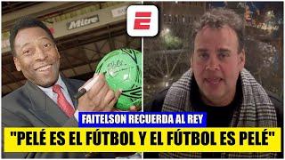 FAITELSON PELÉ es el FUTBOL y el FUTBOL es PELÉ. Murió el REY el mejor de la historia  Exclusivos