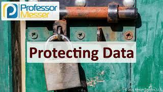 Protecting Data - CompTIA Security+ SY0-701 - 3.3