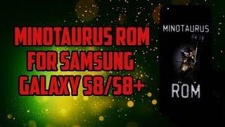 MINOTAURUS ROM for Samsung Galaxy S8S8+  The New Most Customisable ROM