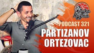Partizanov Ortezovac  Luka i Kuzma podcast No.321