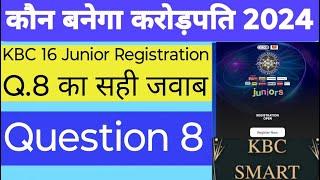 KBC Season 16 Junior Registration  KBC Junior Registration Question 8 Answer  KBC Junior Week