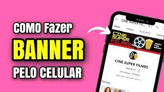 COMO fazer BANNER para o canal do YouTube 2022  Criar Banner  pelo celular 