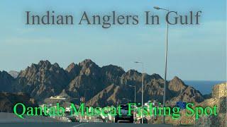 Indian Anglers in oman - Qantab Fishing point full information- Travel vlog Oman