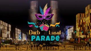 Qatar in 2023 After World Cup - Festive Mood - Darb Lusail Parade