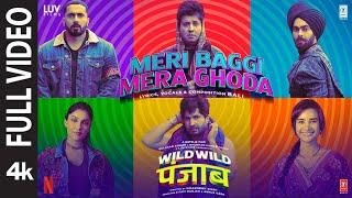 WILD WILD PUNJAB MERI BAGGI MERA GHODA Full Video Varun Sharma Jassie Gill Sunny Manjot Bali