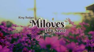 Miloves OTW Sayo Lyrics - King Badger  Lyrics Video