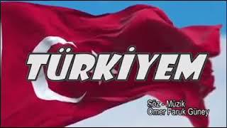  TÜRKİYEM  Söz-Yorum Ömer Faruk Güney