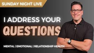 Sunday Night Live Q&A Mental Emotional and Relationship Health