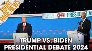 Trump Vs. Biden Presidential Debate 2024 Recap