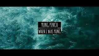 Yung Pinch - When I Was Yung OFFICIAL VIDEO