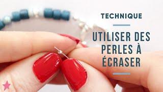 TECHNIQUE   Comment Utiliser des Perles à Écraser ?