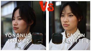 Canon rf 35mm f1.8 vs Yongnuo 35mm f2