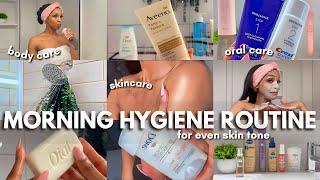 Morning Shower Routine for Even Skin Tone  oral care skincare + body care 