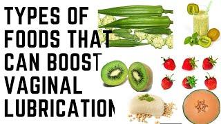 TYPES OF FOODS THAT CAN BOOST VAGINAL LUBRICATION