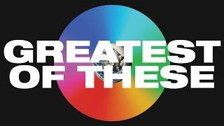 Greatest Of These Lyric Video -- Hillsong UNITED