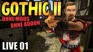 Gothic 2 OHNE Mods und Classic Folge 01 Anfang