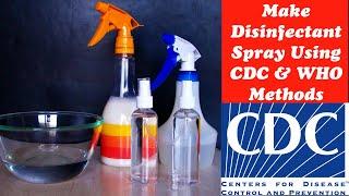 How to make Disinfectant Spray at Home using C.D.C & W.H.O Methods Easy Steps DIY Corona Virus