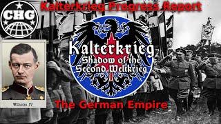 Kalterkrieg Progress Report #2 – The German Empire