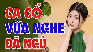 15 Bài Vọng Cổ Hơi Dài Vừa Nghe Đã Ngủ - Bùi Trung Đẳng Võ Ngọc Quyền Nguyễn Văn Khởi