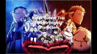 Black Clover Power Levels - Top 100 Strongest Black Clover Characters Power Levels EP 170