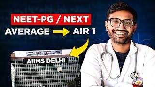 5 Smart Tips to Top NEET-PGNEXT Being An Average Student  By AIR 2