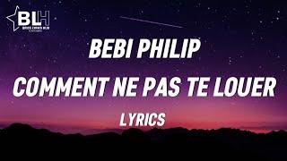 Bebi Philip - Comment ne pas te louer Lyrics